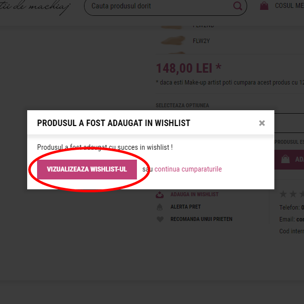 Dupa ce ai adaugat produsul in wishlist, il poti vizualiza. 